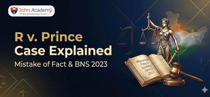 R v. Prince (1875): Mistake of Fact and Mens Rea Explained with BNS Perspective